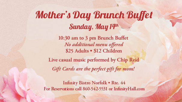 MOTHER'S DAY BRUNCH BUFFET AT INFINITY BISTRO NORFOLK