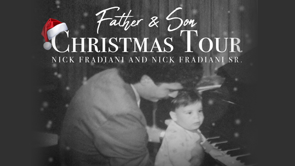 Nick Fradiani and Nick Fradiani Sr.: Father and Son Christmas Tour 2018