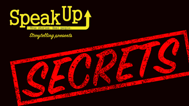 Speak Up Storytelling presents “Secrets”