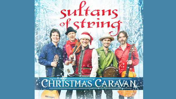 Sultans of String Christmas Caravan