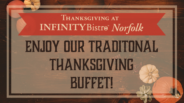 THANKSGIVING BUFFET at Infinity Norfolk