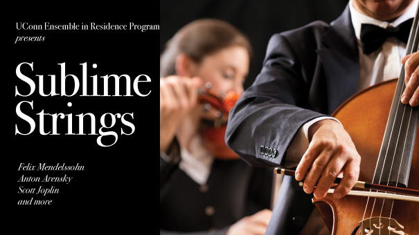 UConn Ensemble in Residence Program presents SUBLIME STRINGS