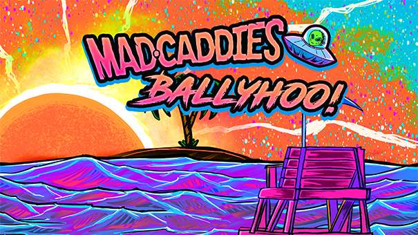 Ballyhoo! And Mad Caddies