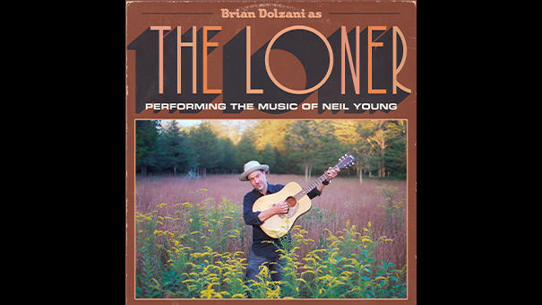 Brian Dolzani as The Loner: The Music of Neil Young